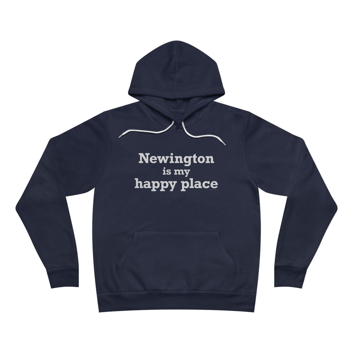 Newington is My Happy Place Unisex Sponge Fleece Pullover Hoodie