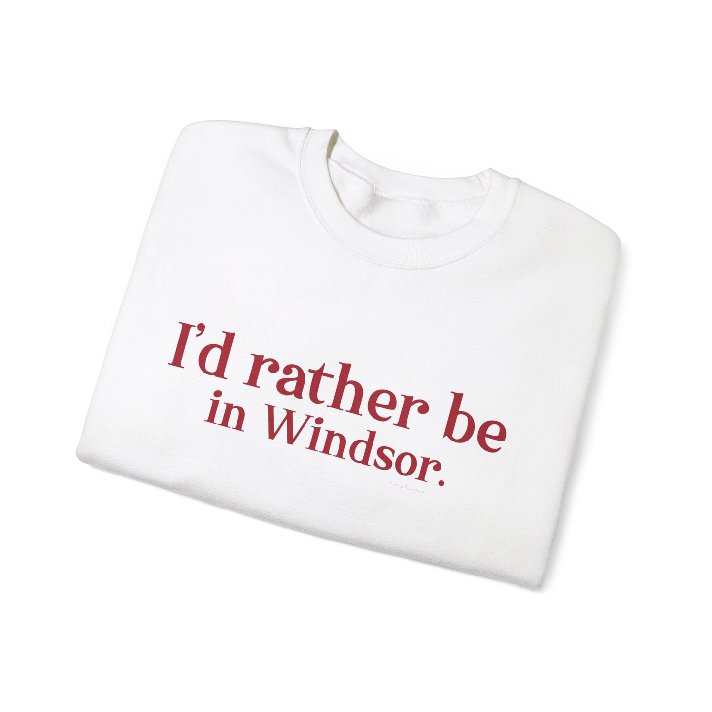 I'd rather be in Windsor. Unisex Heavy Blend™ Crewneck Sweatshirt