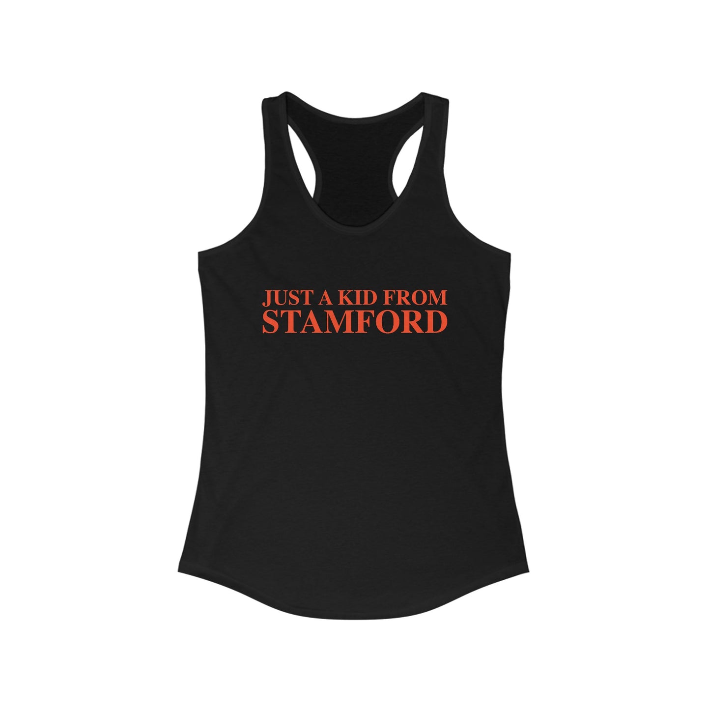Just a kid from Stamford Women's Ideal Racerback Tank Top