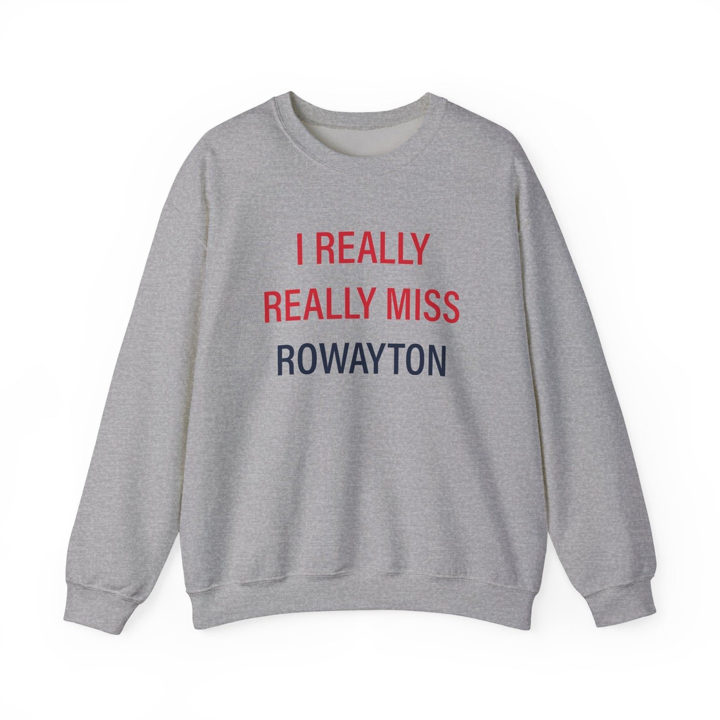 I Really Really Miss Rowayton Unisex Heavy Blend™ Crewneck Sweatshirt