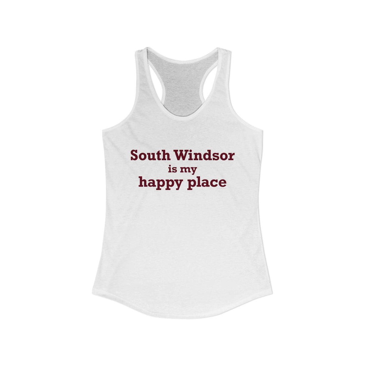 South Windsor is My Happy Place Women's Ideal Racerback Tank Top