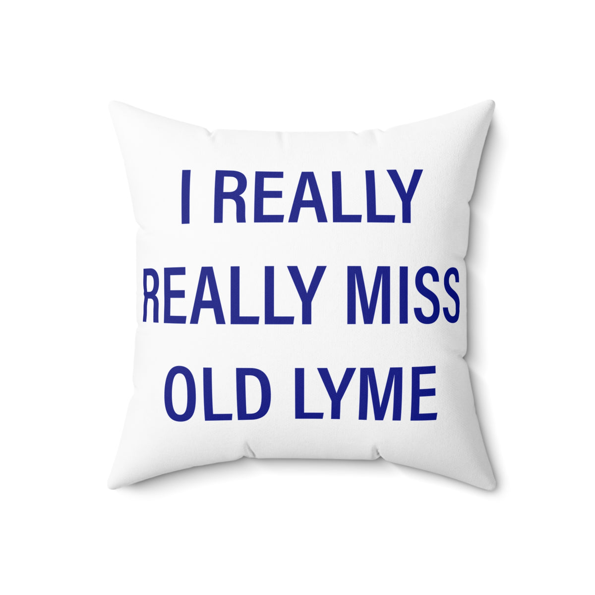 I Really Really Miss Old Lyme Polyester Square Pillow