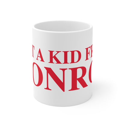 Just a kid from Monroe Mug 11oz