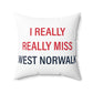 I Really Really Miss  West Norwalk Spun Polyester Square Pillow
