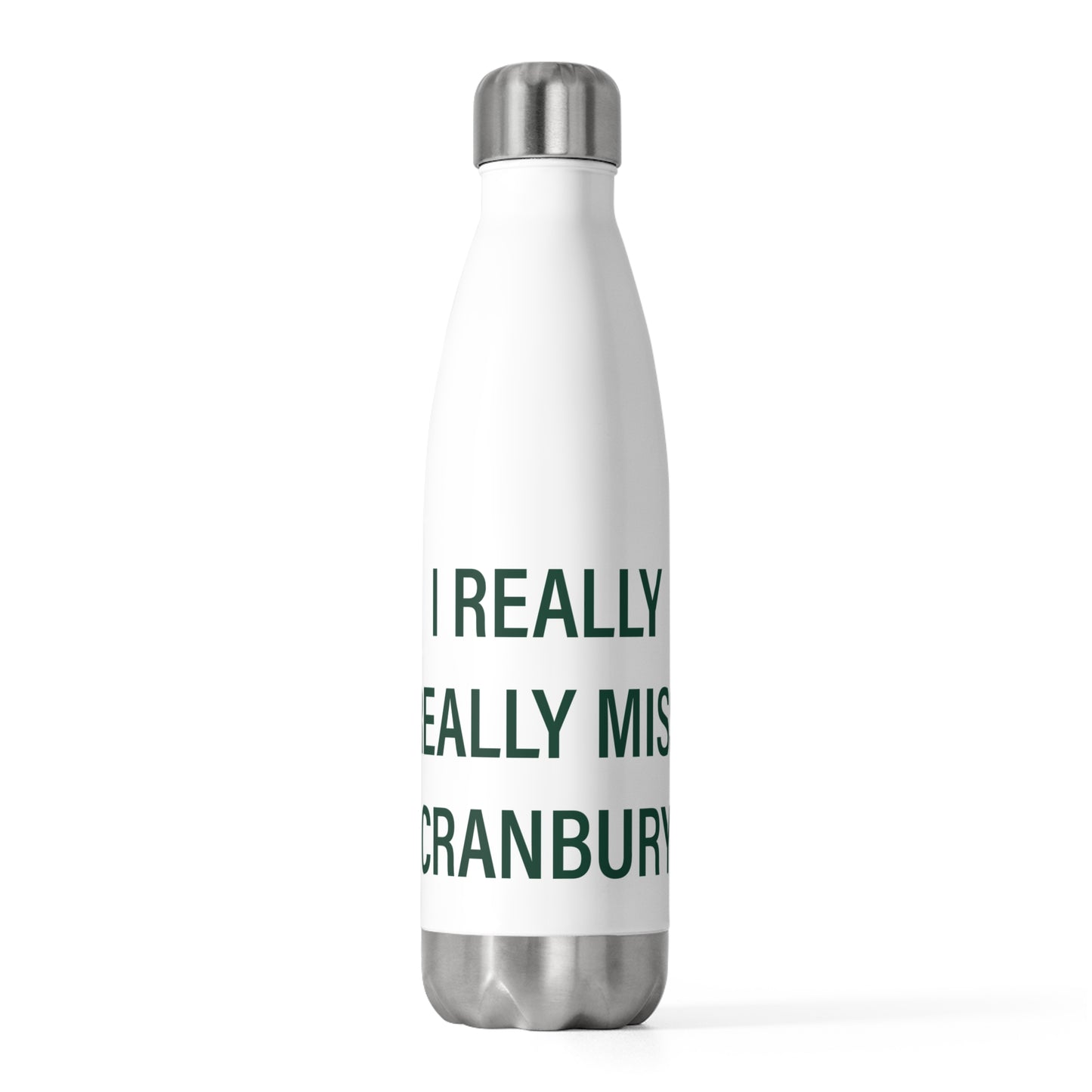 I Really Really Miss Cranbury 20oz Insulated Bottle
