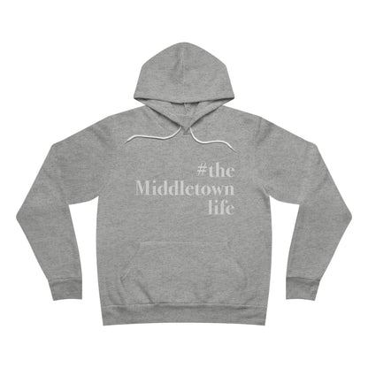 #themiddletownlife Unisex Sponge Fleece Pullover Hoodie