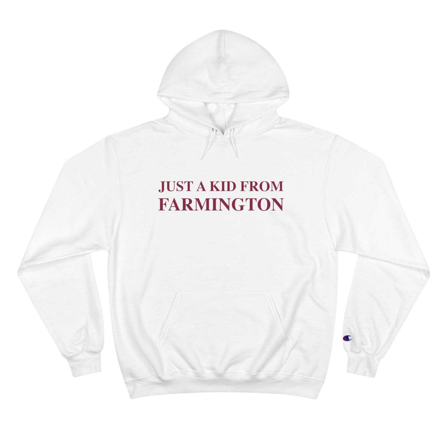 Just a kid from Farmington Champion Hoodie