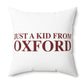 Just a kid from Oxford Polyester Square Pillow