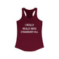 I Really Really Miss Strawberry Hill Women's Ideal Racerback Tank Top