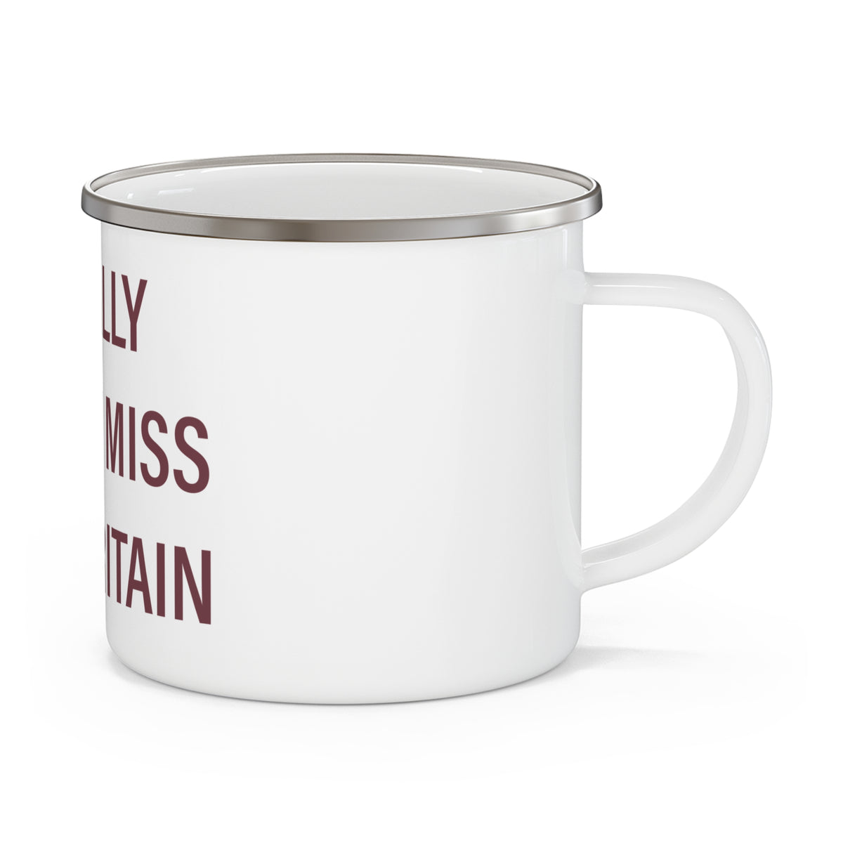 I Really Really Miss New Britain Enamel Camping Mug