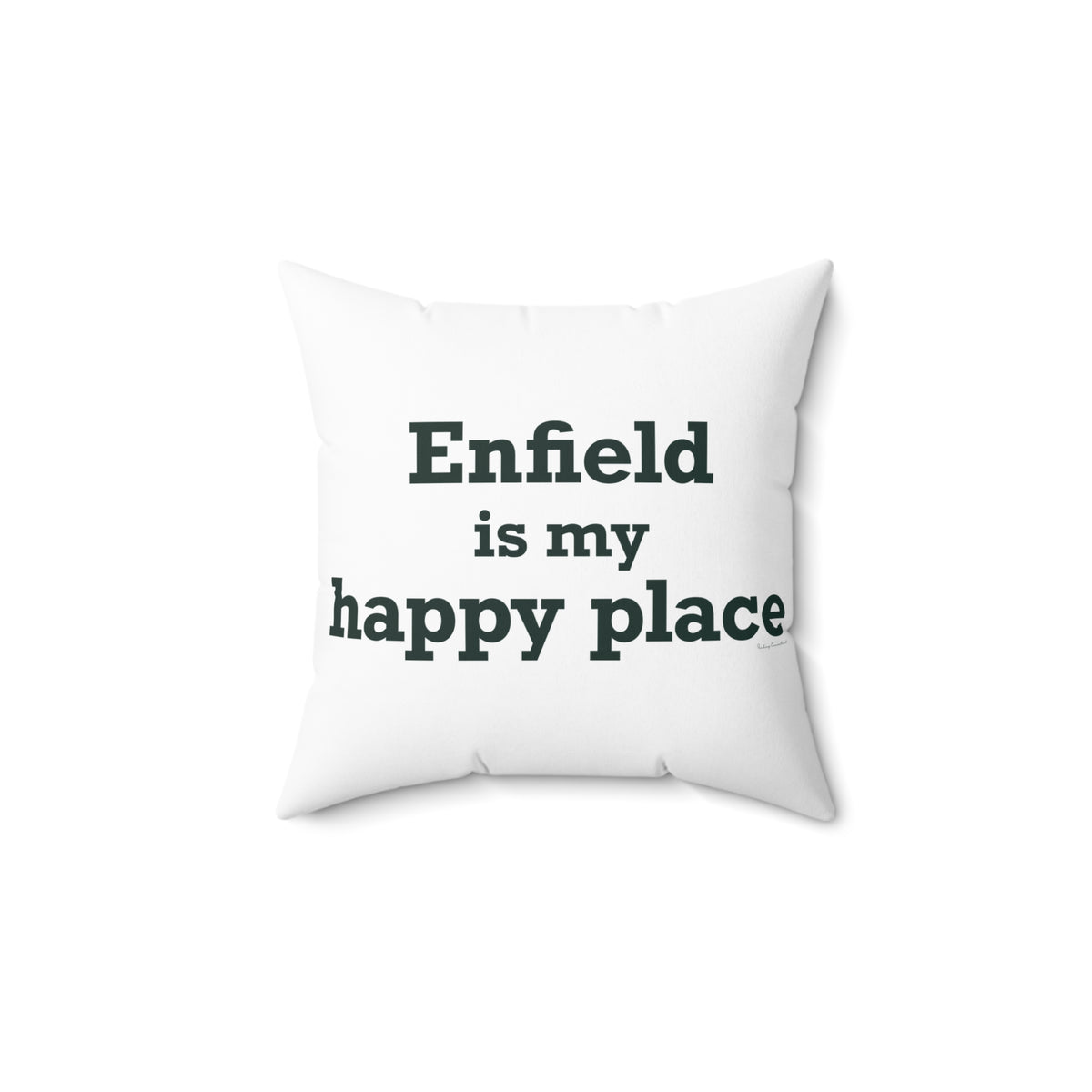 Enfield is My Happy Place Polyester Square Pillow
