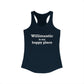 Willimantic is My Happy Place Women's Ideal Racerback Tank Top