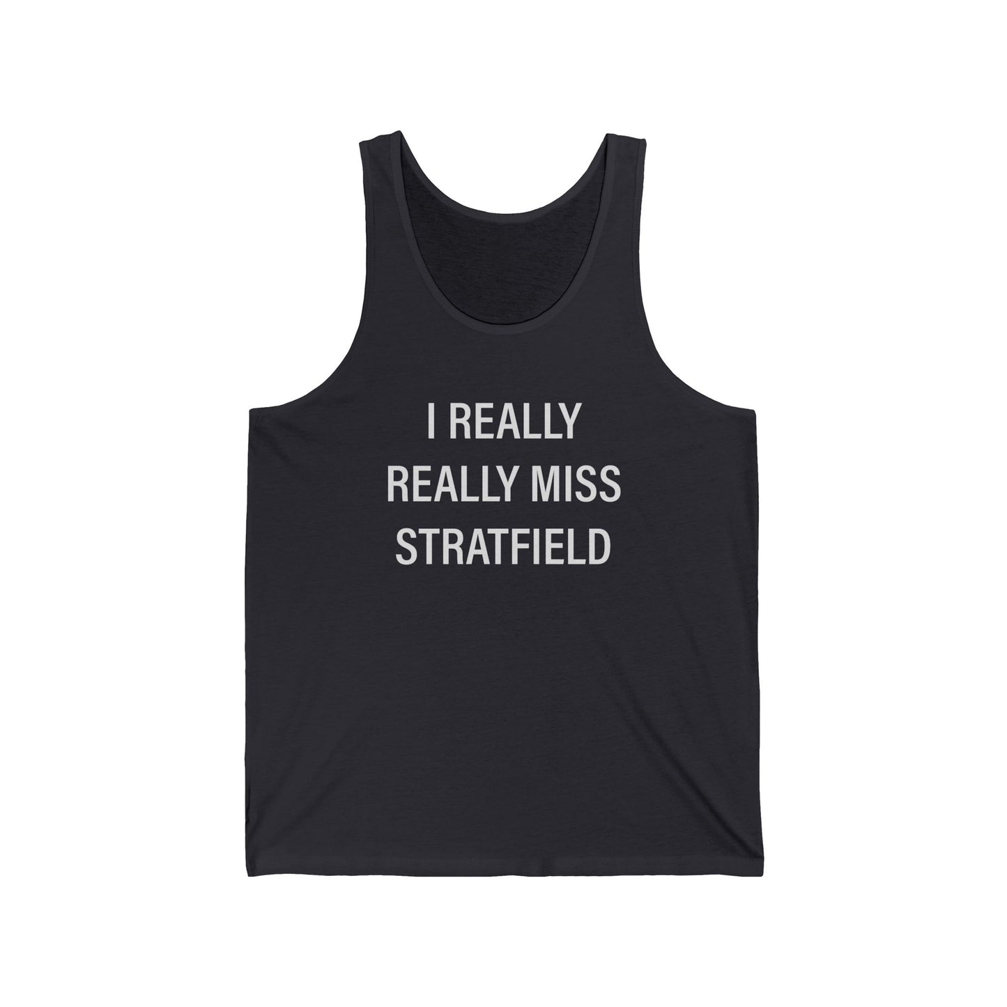 I Really Really Miss Stratfield Unisex Jersey Tank Top