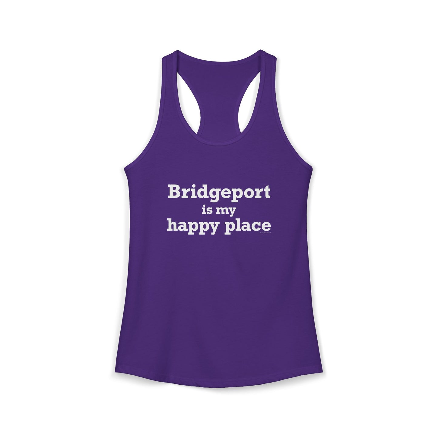 Bridgeport Is My Happy Place Women's Ideal Racerback Tank Top