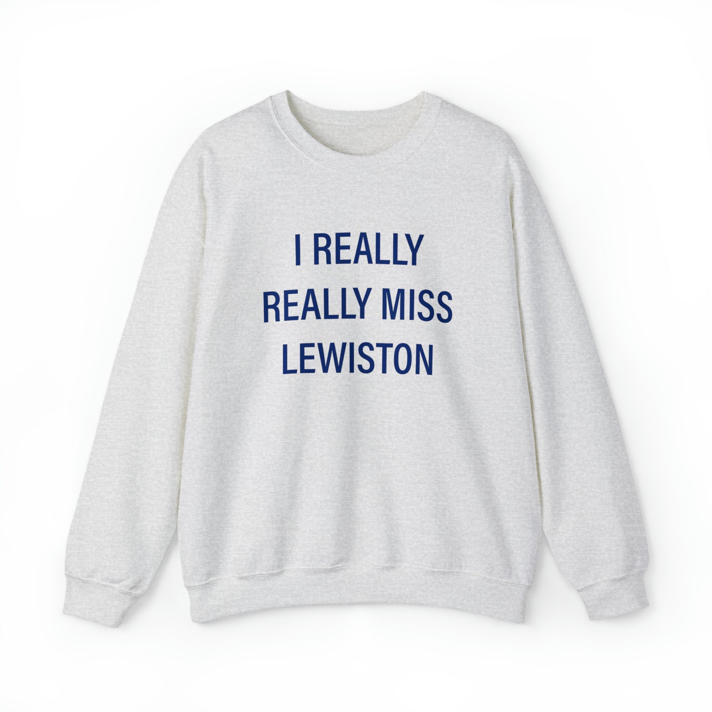 I Really Really Miss Lewiston Unisex Heavy Blend™ Crewneck Sweatshirt