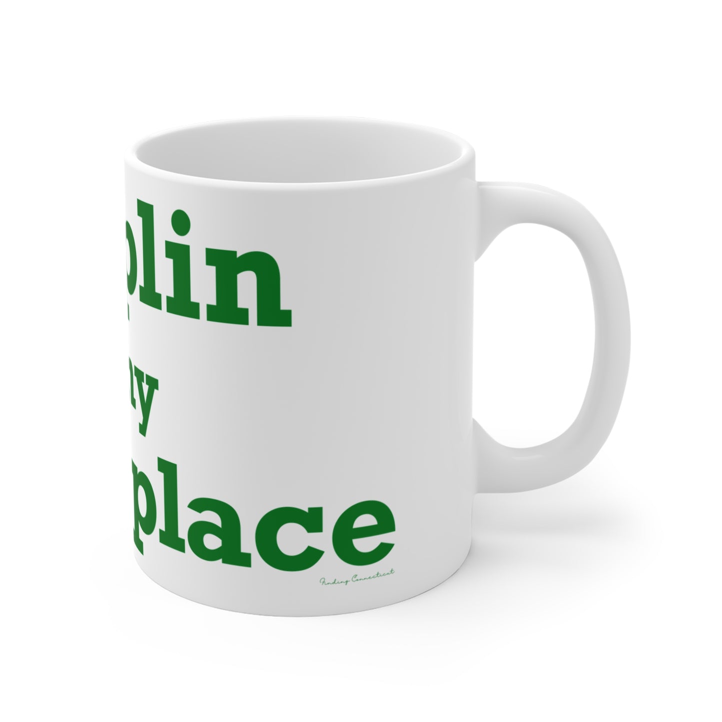 Chaplin is My Happy Place Mug 11oz