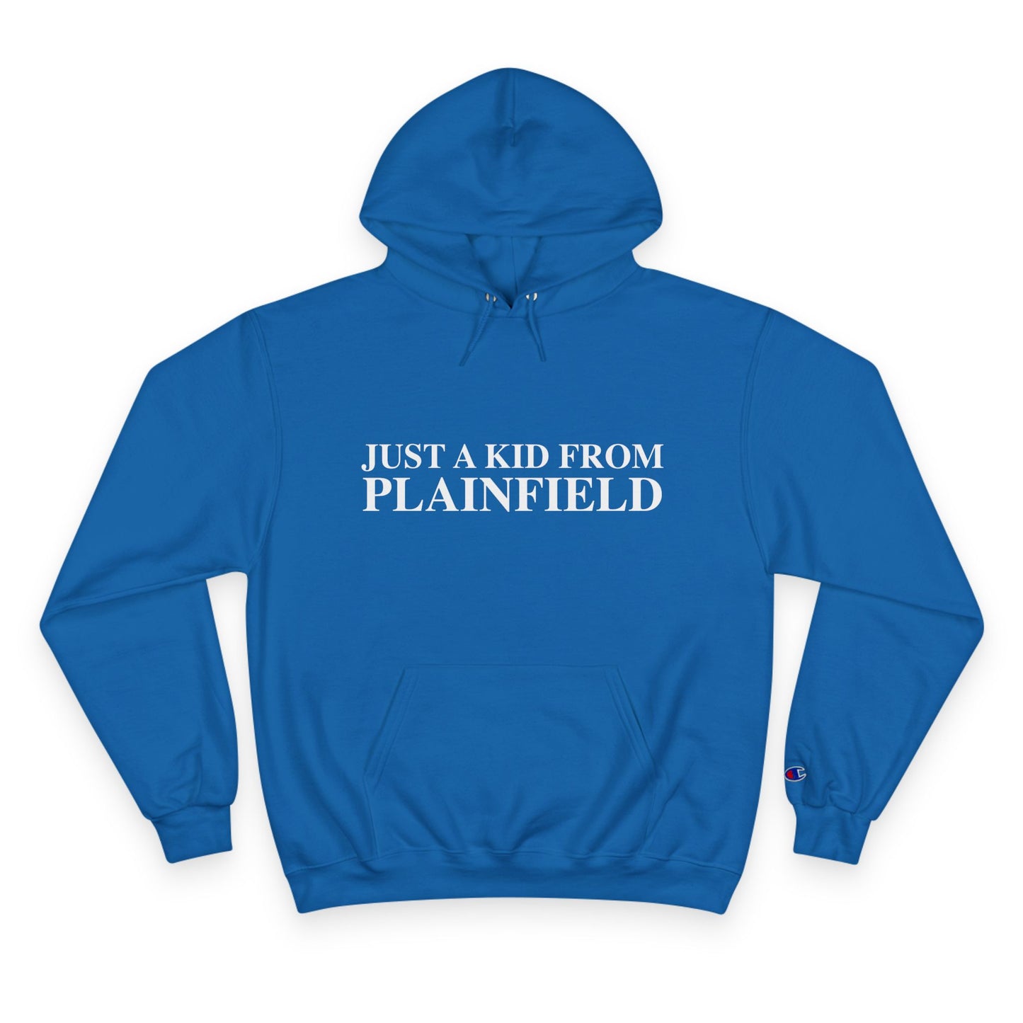 Just a kid from Plainfield Champion Hoodie