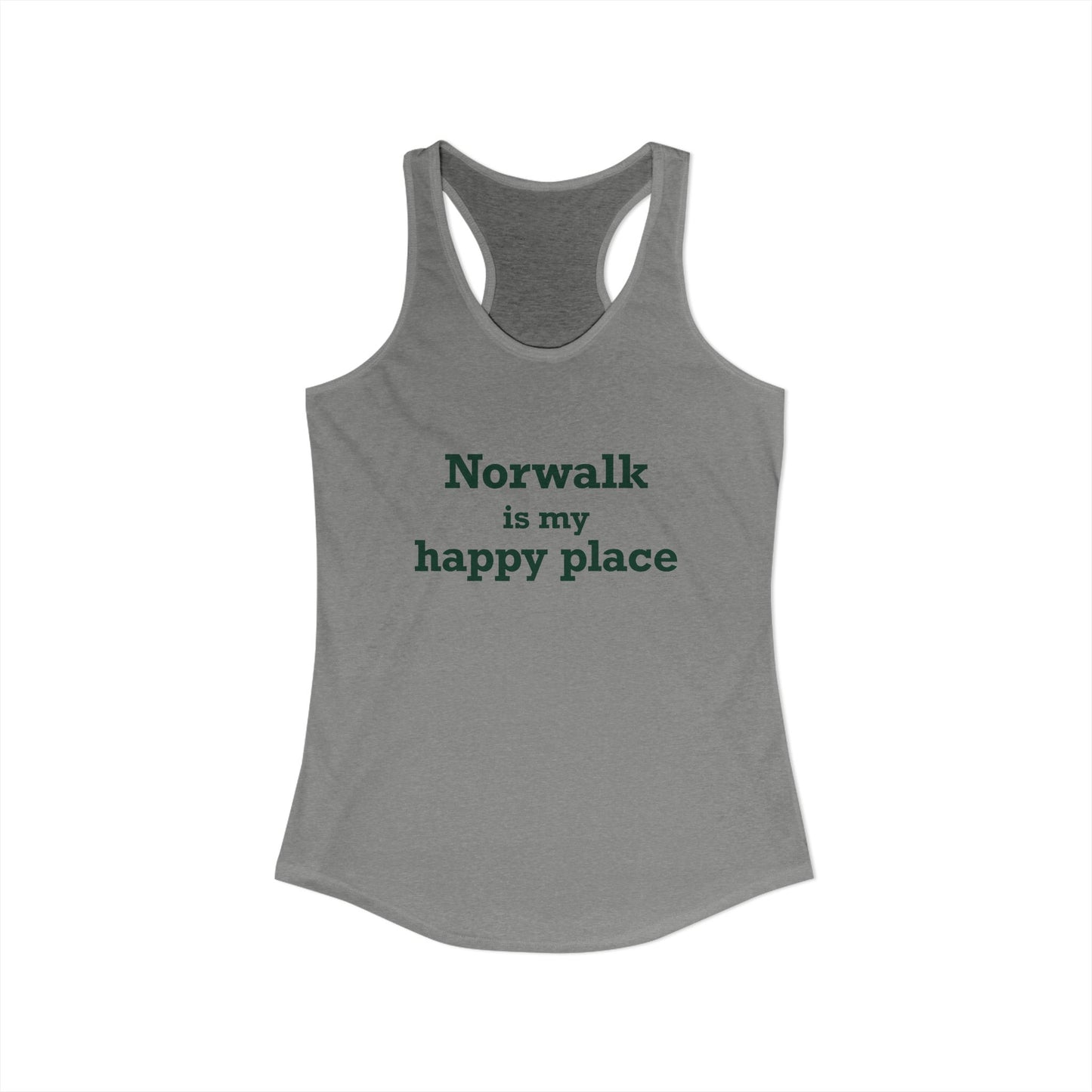 Norwalk is my Happy Place Women's Ideal Racerback Tank Top