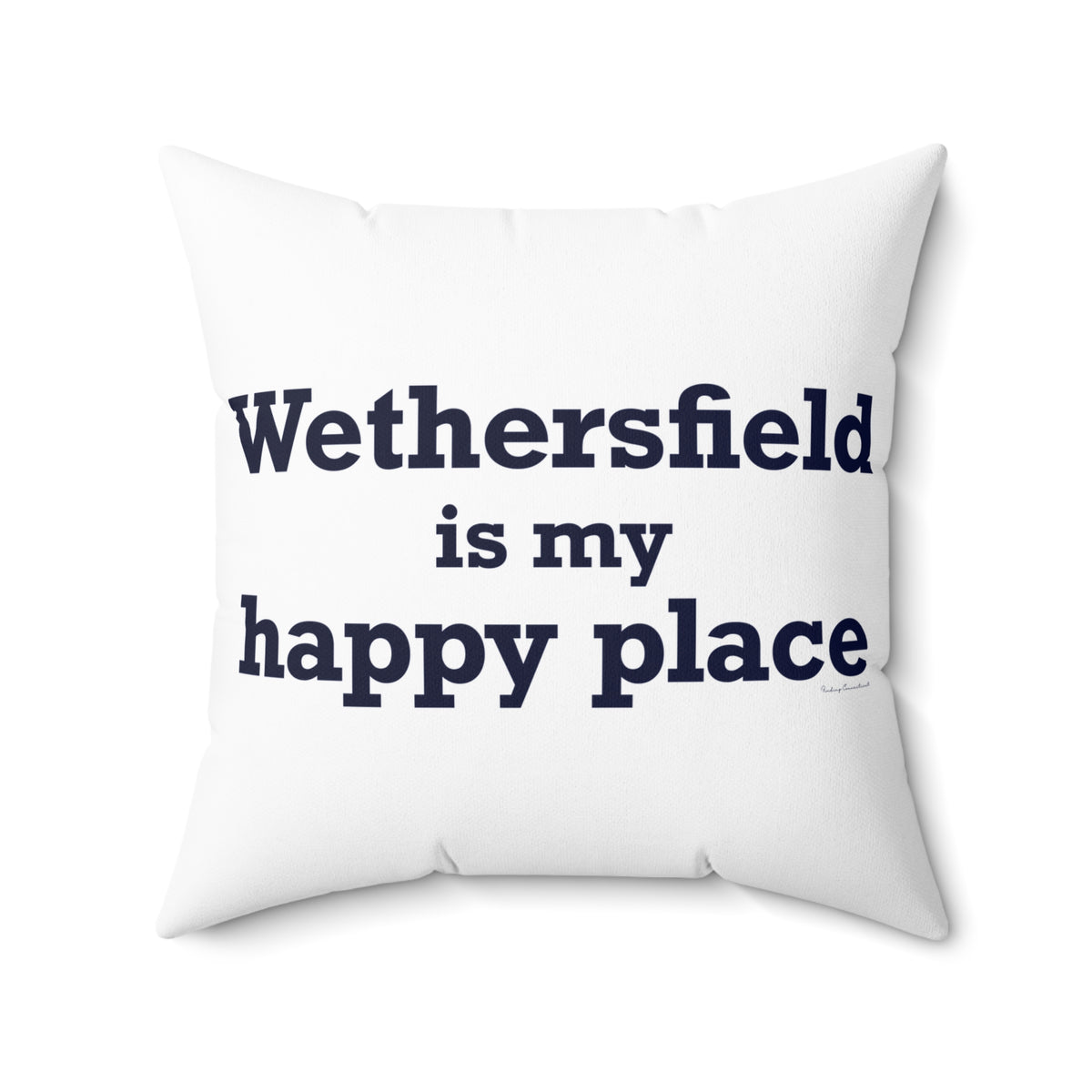 Wethersfield is My Happy Place Polyester Square Pillow