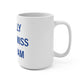 I Really Really Miss Windham  Mug 15oz