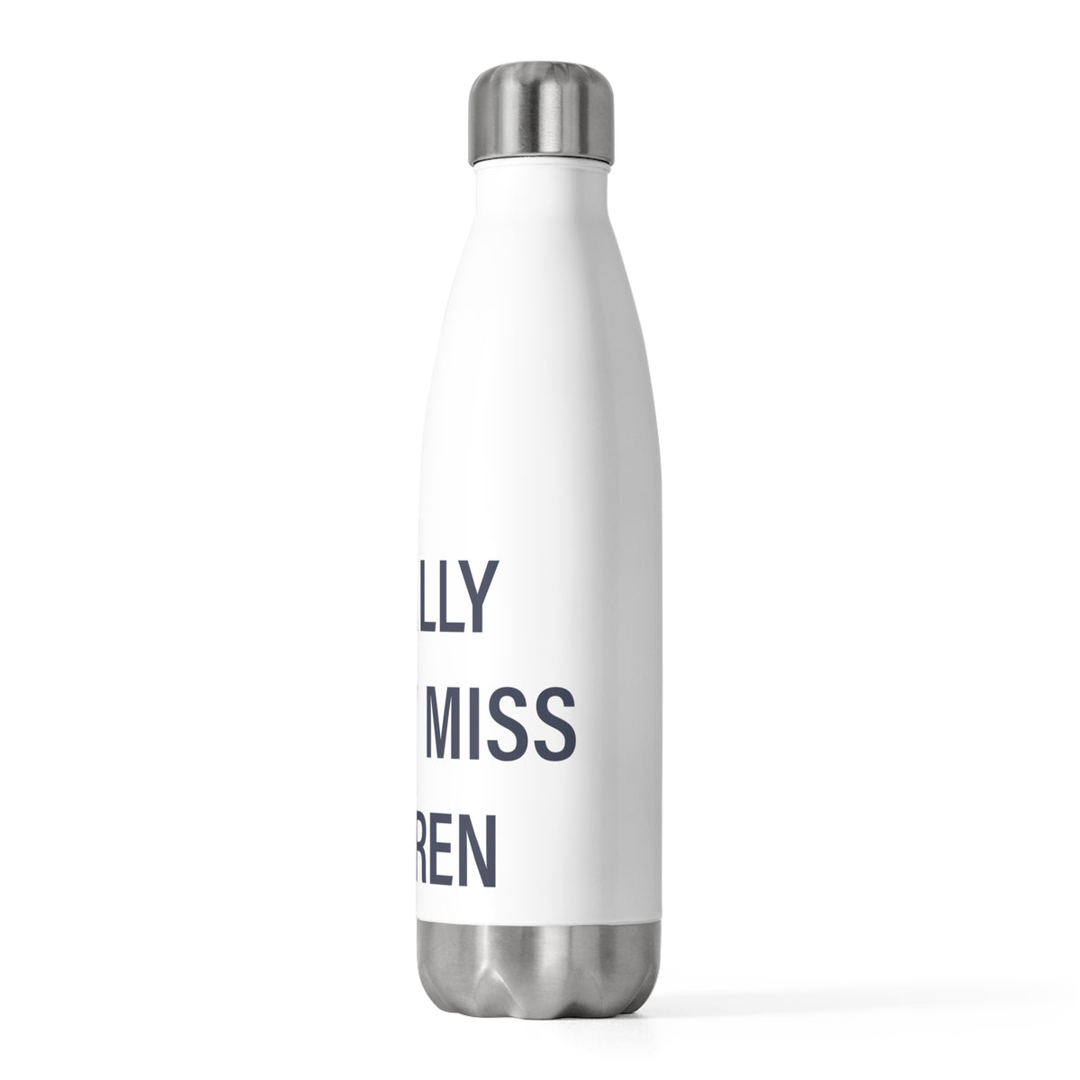 I Really Really Miss Warren 20 oz Insulated Bottle