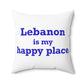 Lebanon is My Happy Place Spun Polyester Square Pillow