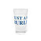 Just a kid from Burlington Pint Glass, 16oz
