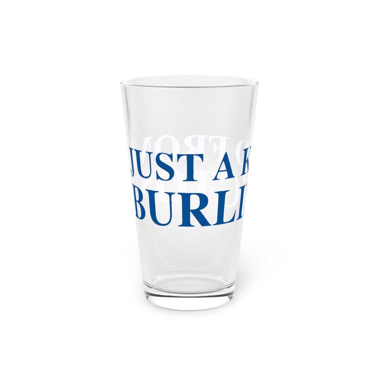Just a kid from Burlington Pint Glass, 16oz
