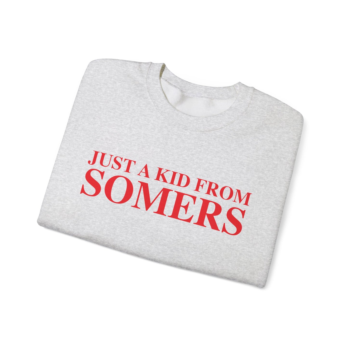 Just a kid from Somers Unisex Heavy Blend™ Crewneck Sweatshirt