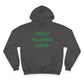 I Really Really Miss Easton Champion Hoodie