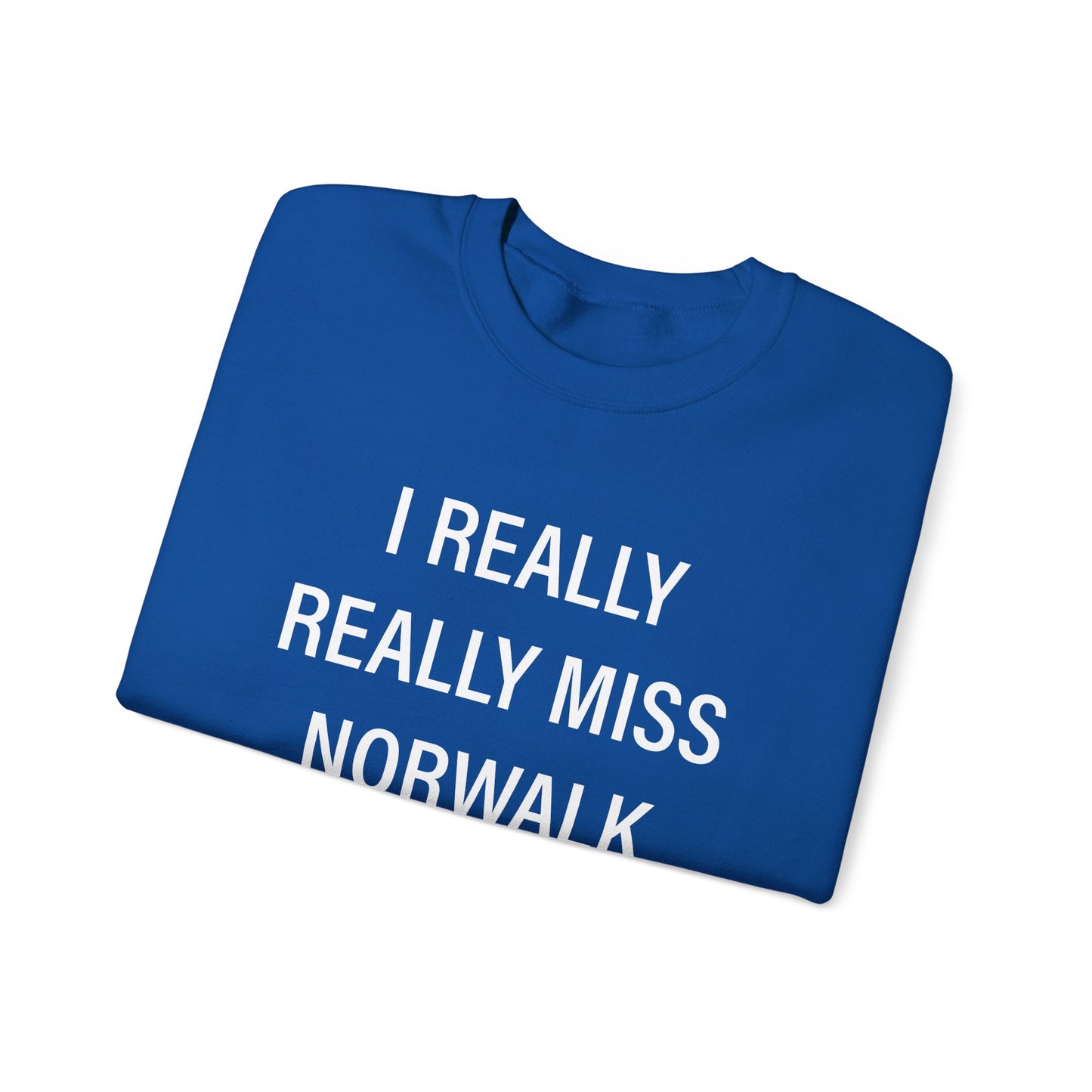 I Really Really Miss Norwalk Unisex Heavy Blend™ Crewneck Sweatshirt