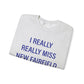 I Really Really Miss New Fairfield Unisex Heavy Blend™ Crewneck Sweatshirt