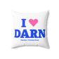 I Heart DARN Spun Polyester Square Pillow