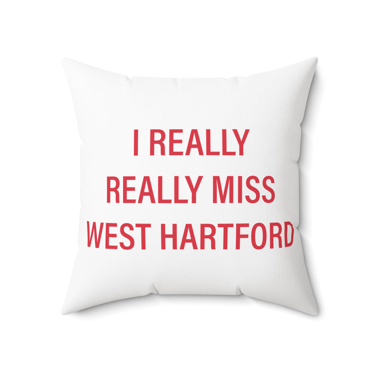 I Really Really Miss West Hartford Polyester Square Pillow