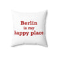 Berlin is My Happy Place Polyester Square Pillow