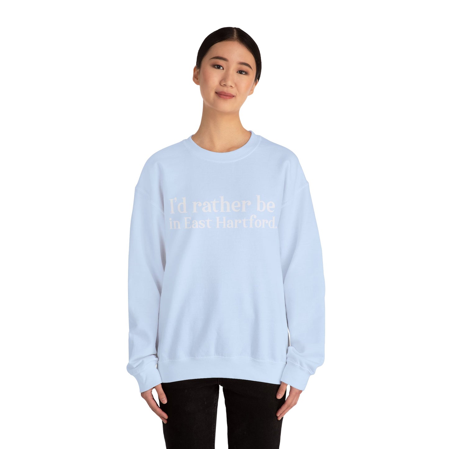 I'd rather be in East Hartford. Unisex Heavy Blend™ Crewneck Sweatshirt