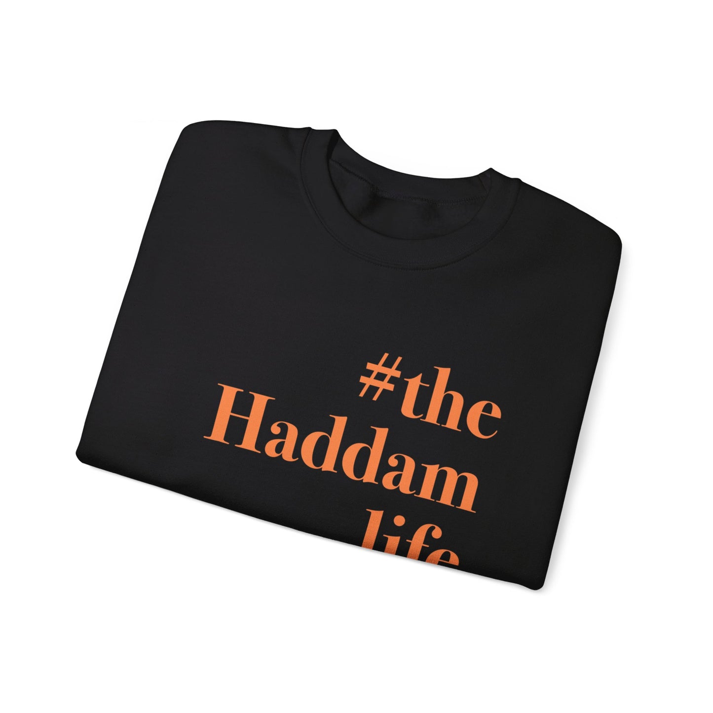 #thehaddamlife Unisex Heavy Blend™ Crewneck Sweatshirt