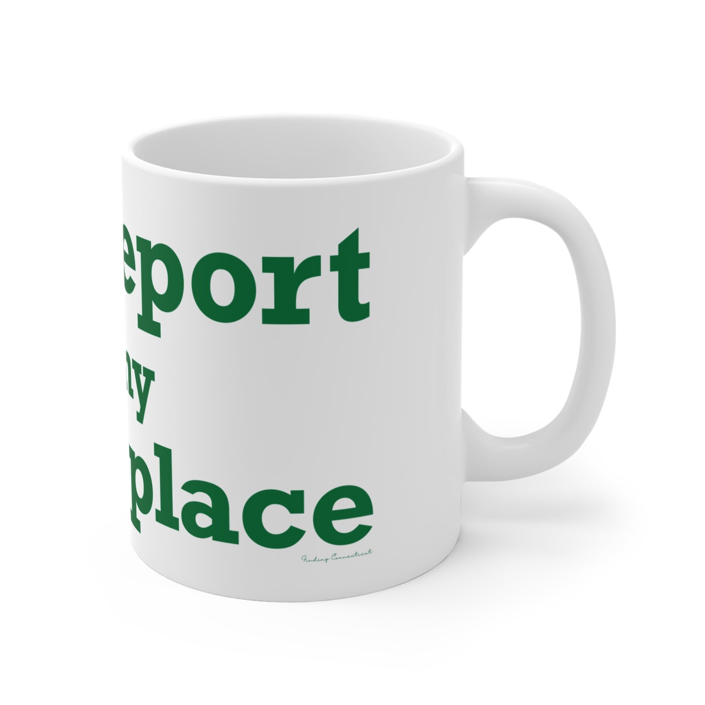 Bridgeport Is My Happy Place Mug 11oz