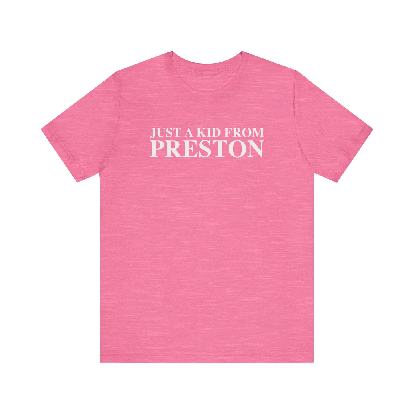 Just a kid from Preston Unisex Jersey Short Sleeve T-Shirt