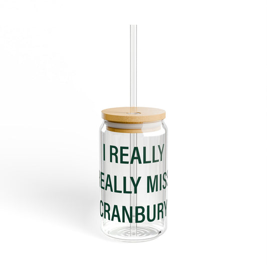 I Really Really Miss Cranbury Sipper Glass, 16oz