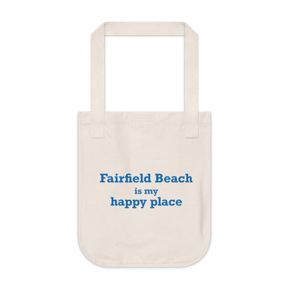 Fairfield Beach is My Happy Place Organic Canvas Tote Bag