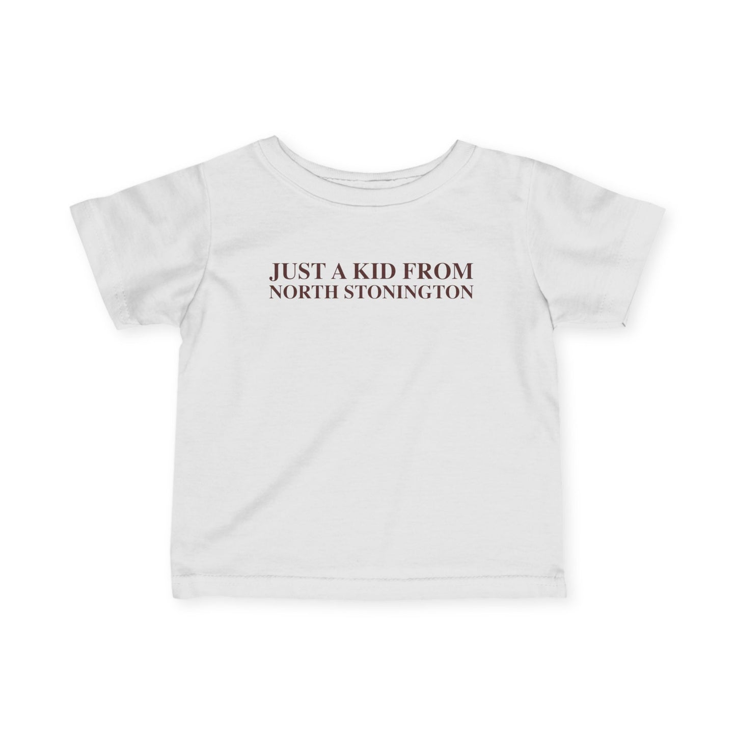 Just a kid from North Stonington Infant Fine Jersey T-Shirt