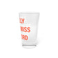 I Really Really Miss Stamford Pint Glass, 16oz