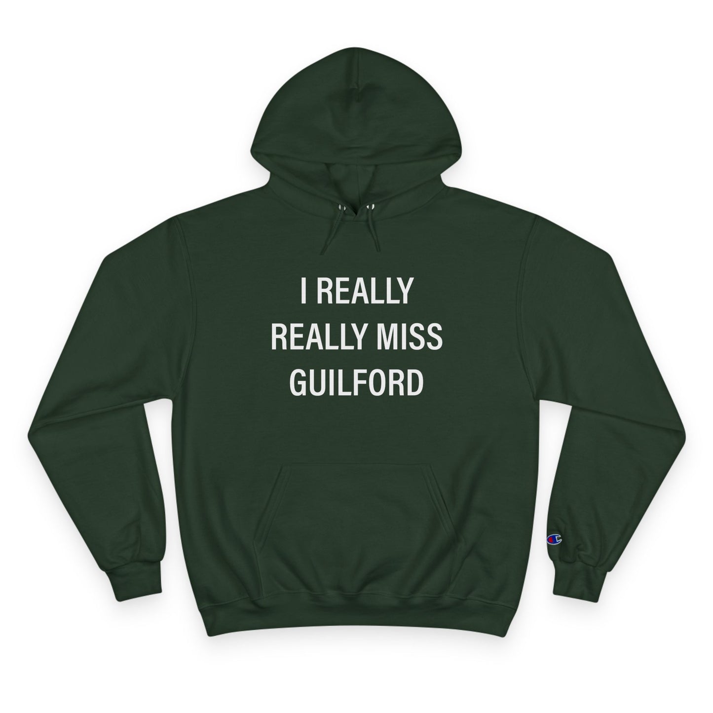 I Really Really Miss Guilford Champion Hoodie