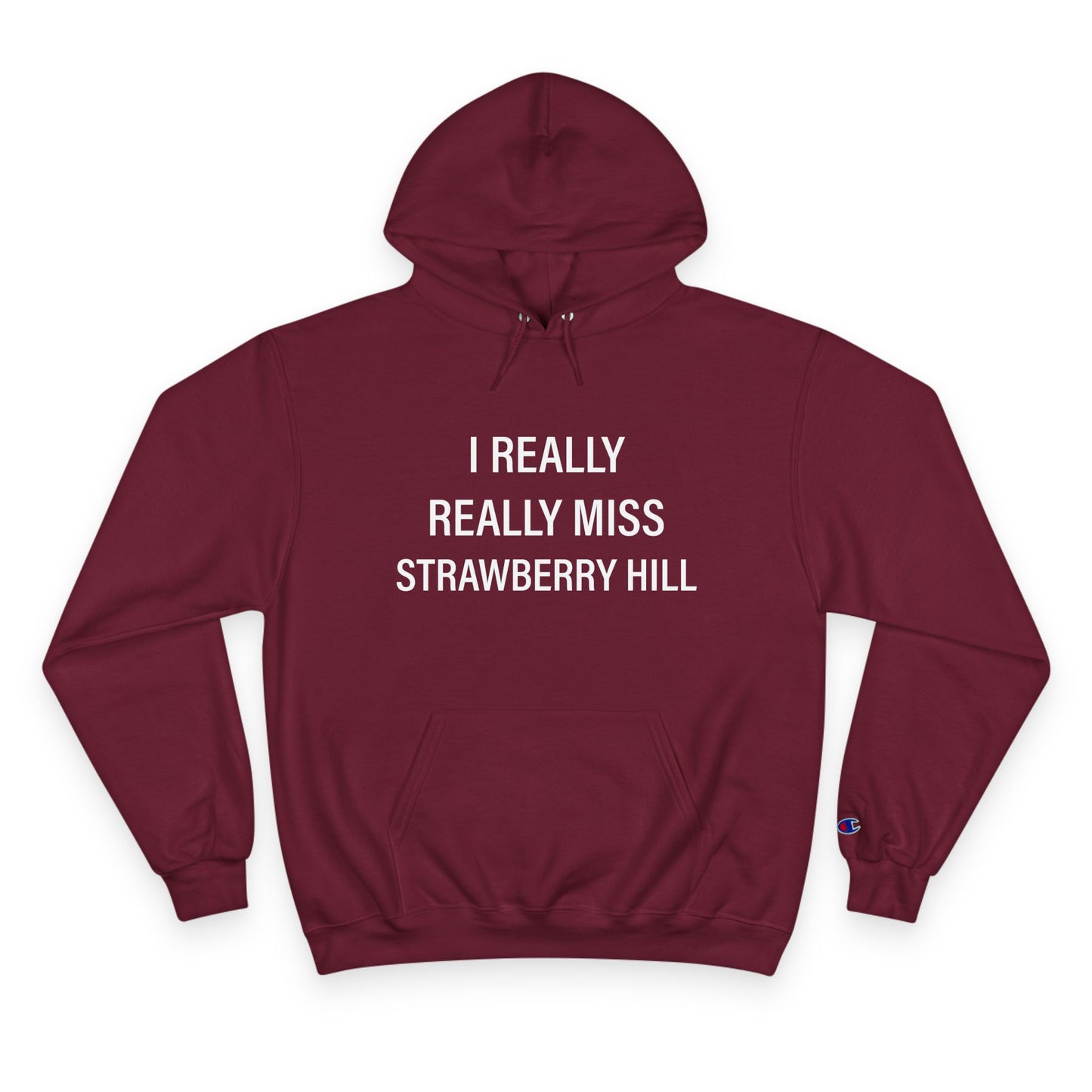 I Really Really Miss Strawberry Hill Champion Hoodie