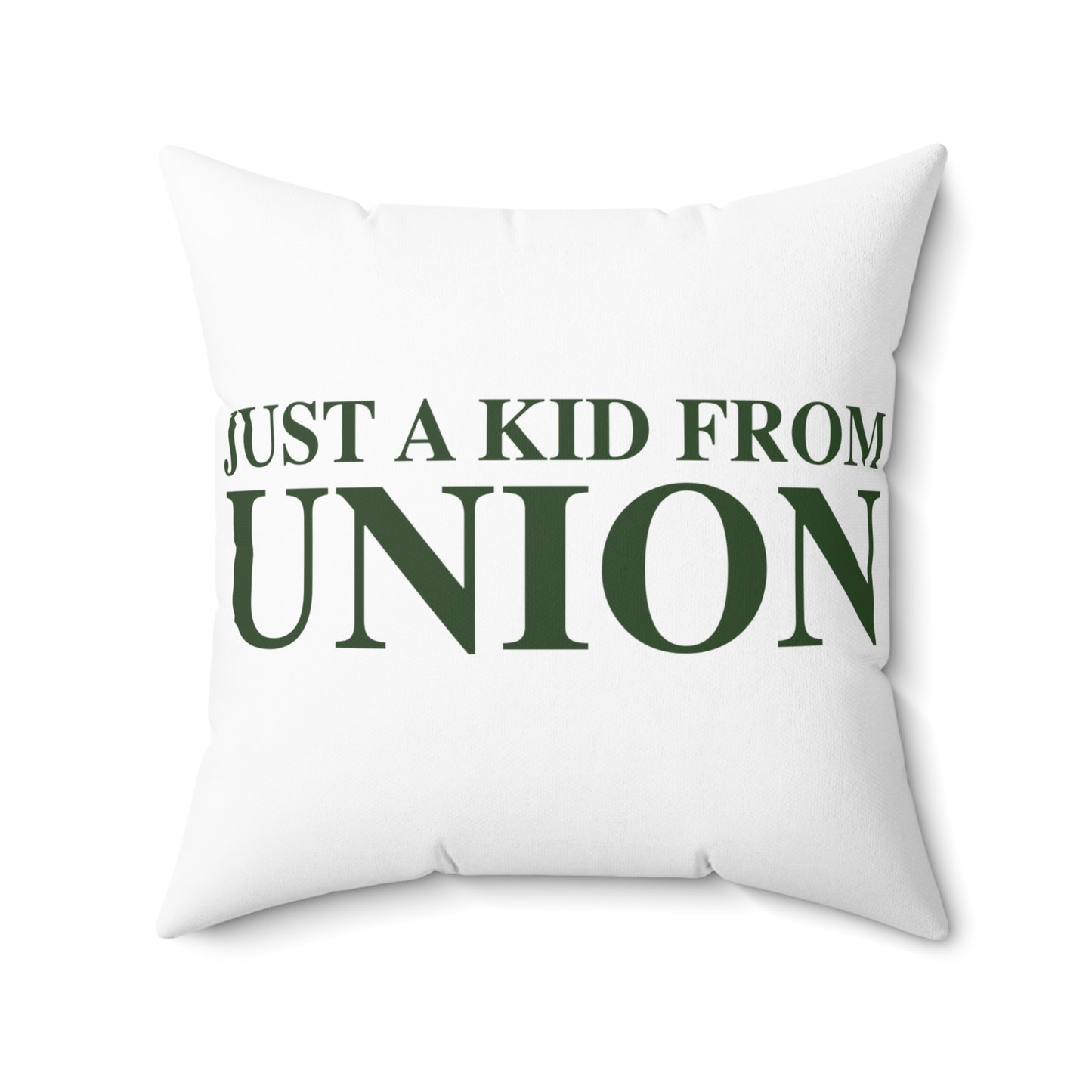 Just a kid from Union Spun Polyester Square Pillow