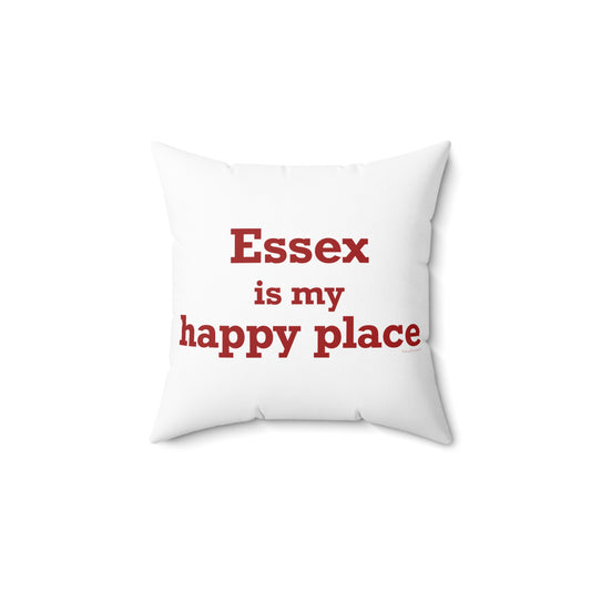 Essex is My Happy Place Spun Polyester Square Pillow