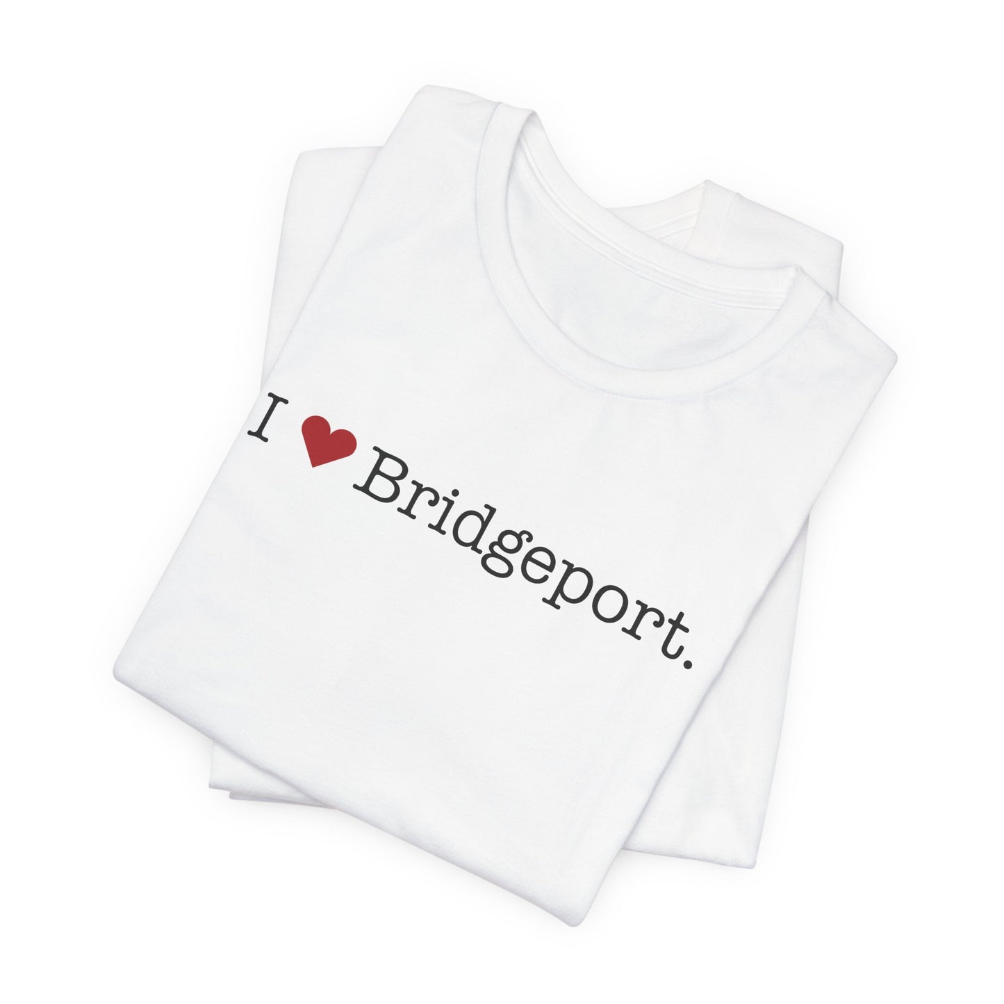 I Heart Bridgeport. Unisex Jersey Short Sleeve T-Shirt