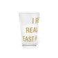 I Really Really Miss East Hartford Pint Glass, 16oz