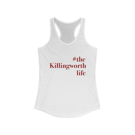 #thekillingworthlife Women's Ideal Racerback Tank